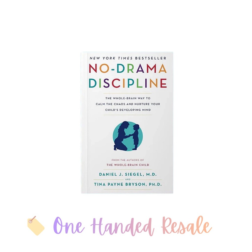 🧠 No-Drama Discipline, a Book on Whole Brain Parenting to Calm Chaos